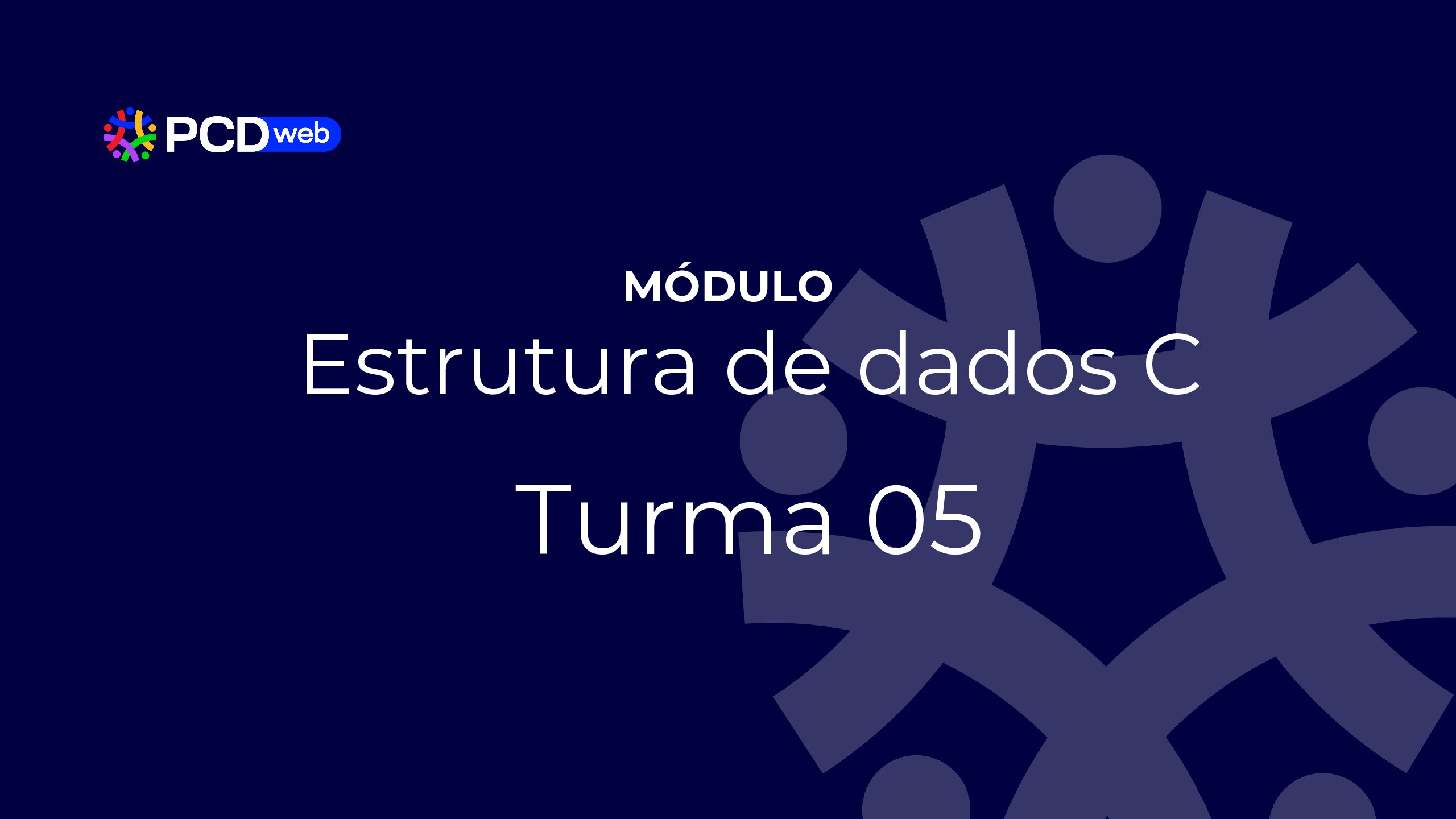 Módulo: Estrutura de dados C – turma 05 – Prof Daniel Quadros