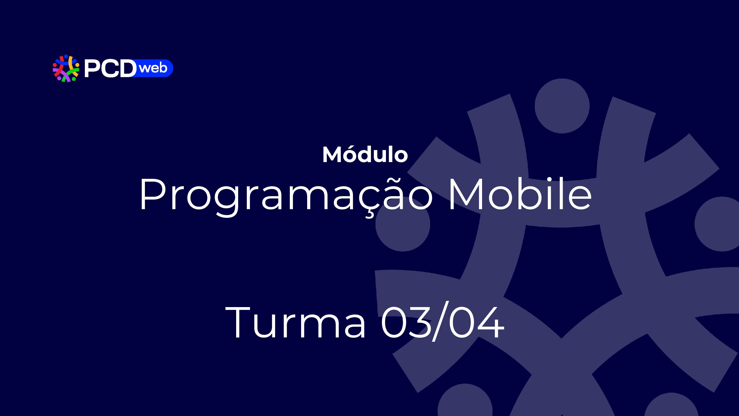 Módulo: Programação Mobile – turma 03/04 – Prof. Eduardo Rheneer