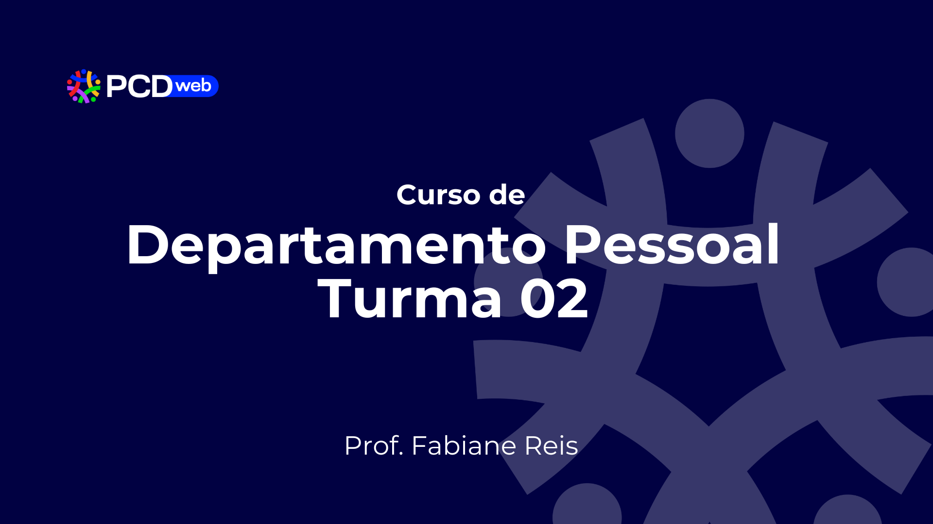 Curso de Departamento Pessoal – TURMA 02 – Profª Fabiane Reis (em andamento – finaliza em Out/2026)